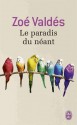 Le Paradis du néant - Zoé Valdés, Albert Bensoussan