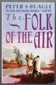 The Folk Of The Air - Peter S. Beagle