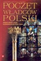 Poczet władców Polski - Anna Sójka, Tomasz Biber, Maciej Leszczyński