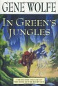 In Green's Jungles - Gene Wolfe