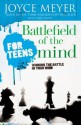 Battlefield of the Mind for Teens: Winning the Battle in Your Mind - Joyce Meyer, Todd Hafer