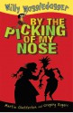 By the Picking of My Nose - Martin Chatterton, Gregory Rogers