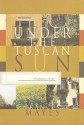 Under the Tuscan Sun - Frances Mayes