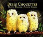 Bébés Chouettes - Martin Waddell, Patrick Benson