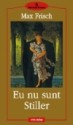 Eu nu sunt Stiller - Max Frisch