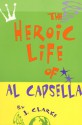 The Heroic Life of Al Capsella - Judith Clarke