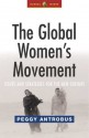 The Global Women's Movement: Issues and Strategies for the New Century (Global Issues) - Peggy Antrobus