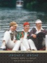 Three Men in a Boat (To Say Nothing of the Dog) (Three Men, No.1) - Jerome K. Jerome