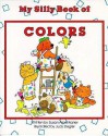 My Silly Book of Colors - Susan Amerikaner, Bonnie Brook, Judy Ziegler