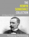 The Henryk Sienkiewicz Collection: 10 Classic Works - Henryk Sienkiewicz