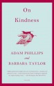 On Kindness - Adam Phillips, Barbara Taylor, Barbara Taylor