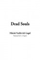 Dead Souls - Nikolai Gogol, D.J. Hogarth