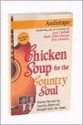 Chicken Soup for the Country Soul: Stories Served Up Country-Style and Straight from the Heart - Jack Canfield, Mark Victor Hansen