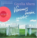 Eva Gosciejewicz Und Heikko Deutschmann Lesen Cecelia Ahern, Vermiss Mein Nicht - Cecelia Ahern