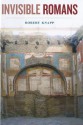 Invisible Romans - Robert C. Knapp