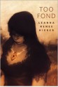 Too Fond - Leanna Renee Hieber