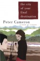 The City of Your Final Destination - Peter Cameron