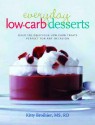 Everyday Low-Carb Desserts: Over 120 Delicious Low-Carb Treats Perfect for Any Occasion - Kitty Broihier