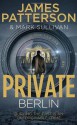 Private Berlin: (Private 5) - James Patterson, Mark T. Sullivan