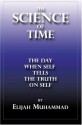 THE SCIENCE OF TIME: The Day When Self Tells The Truth On Self - Elijah Muhammad