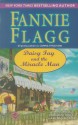 Daisy Fay and the Miracle Man - Fannie Flagg