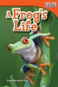 A Frog's Life (TIME for Kids Nonfiction Readers) (Time for Kids Nonfiction Readers: Level 1.5) - Dona Herweck Rice