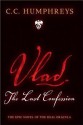 Vlad: The Last Confession - C.C. Humphreys