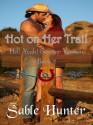 Hot on Her Trail - Sweeter Version - Sable Hunter