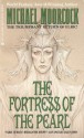 The Fortress of the Pearl - Michael Moorcock