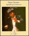 Seiji Ozawa: Symphony Conductor; Picture-Story Biographies: Picture-Story Biographies - Charnan Simon