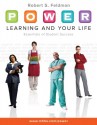 P.O.W.E.R. Learning and Your Life: Essentials of Student Sucp.O.W.E.R. Learning and Your Life: Essentials of Student Success Cess - Robert S. Feldman