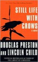 Still Life With Crows - Douglas Preston, Lincoln Child