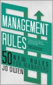 Management Rules: 50 New Rules for Managers - Jo Owen