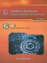 A+ Guide to Hardware: Managing, Maintaining and Troubleshooting - Jean Andrews