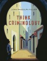 Think Criminology - John Fuller