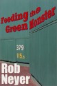 Feeding the Green Monster: One Man's Season at Fenway Park - Rob Neyer