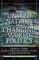 The United Nations and Changing World Politics - Thomas G. Weiss, David P. Forsythe, Roger A. Coate, Kelly-Kate S. Pease