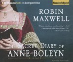 The Secret Diary of Anne Boleyn - Robin Maxwell