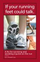 If your running feet could talk. - Marybeth Crane, David Ball, Connie Gray