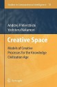 Creative Space: Models of Creative Processes for the Knowledge Civilization Age - Andrzej P. Wierzbicki, Yoshiteru Nakamori