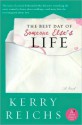 The Best Day of Someone Else's Life - Kerry Reichs