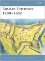 Russian Fortresses 1480-1682 - Konstantin Nossov