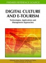 Digital Culture and E-Tourism: Technologies, Applications and Management Approaches - Patricia Ordóñez de Pablos, Ernesto Damiani