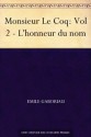 Monsieur Le Coq: Vol 2 - L'honneur du nom (French Edition) - Émile Gaboriau