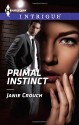 Primal Instinct (Harlequin Intrigue) - Janie Crouch