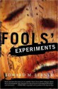 Fools' Experiments - Edward M. Lerner