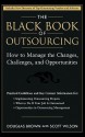 The Black Book of Outsourcing: How to Manage the Changes, Challenges, and Opportunities (Wiley Desktop Editions) - Douglas Brown, Scott Wilson