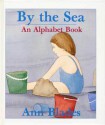 By The Sea: An Alphabet Book - Ann Blades