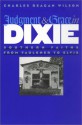 Judgment and Grace in Dixie: Southern Faiths from Faulkner to Elvis - Charles Reagan Wilson