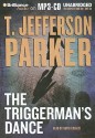 The Triggerman's Dance - T. Jefferson Parker, David Colacci